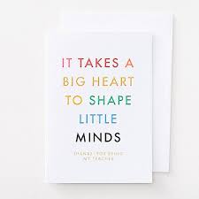 You can either write the letter on a paper or buy a blank greeting card and express your thoughts about your teacher. Big Hearts Little Minds Teacher Thank You Card Paper Source