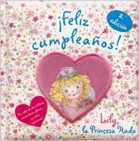 Te amo, hoy y siempre. Amazon Com Feliz Cumpleanos Lily La Princesa Hada Castellano A Partir De 3 Anos Personajes Lily La Princesa Hada Spanish Edition 9788421695364 Finsterbusch Monika Finsterbusch Monika Santos Sousa Mario Books