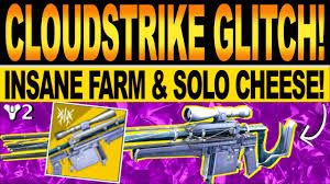 Destiny 2 Insane Cloudstrike Farm Glitch How To Get New Exotic Sniper Fast Easy Solo Cheese Youtube