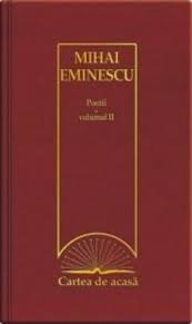 Transport gratuit >90 lei si livrare rapida. Cartea De Acasa Nr 6 Mihai Eminescu Poezii Vol Ii Mihai Eminescu