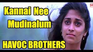 Kannai Nee Mudinalum Havoc Brothers Video Song Havoc Mathan Havoc Naveen Youtube Kannaley kollathey havoc brothers tamil album song. kannai nee mudinalum havoc brothers video song havoc mathan havoc naveen