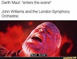 Darth Maul Enters The Scene John Williams And The London Symphony Orchestra Ifunny In 2021 Star Wars Humor Funny Star Wars Memes Star Wars Memes