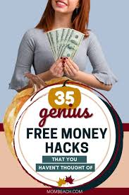 Some money hacks require an investment of one unit of time and return five units of rewards. 35 Genius Free Money Hacks For 2021 That You Haven T Heard Of