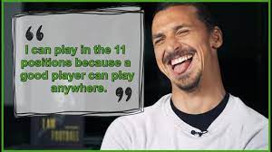 Most Savage Quotes Of Zlatan Ibrahimovic Youtube