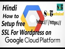 Free Ssl Certificte For Wordpress On Google Cloud Platform In Hindi Fr Cloud Platform Ssl Ssl Certificate