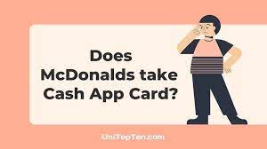 Does Mcdonalds Take Cash App Card 2021 Unitopten