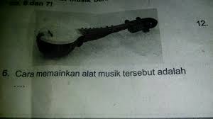 Semoga apa yang admin bagikan kali ini dapat membantu anak didik dalam mencari referensi tentang contoh soal materi memainkan alat musik sederhana secara. Cara Memainkan Alat Musik Tersebut Adalaha Dipukulb Digesekc Dipetikd Ditiupjangan Asal Jawab Brainly Co Id
