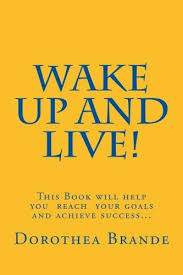 Wake Up And Live By Ms Dorothea Brande Books To Read Online Nonfiction Books Paperbacks