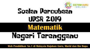 Soalan percubaan upsr 2019 bagi enam subjek iaitu bahasa melayu (pemahaman), bahasa melayu (penulisan), bahasa inggeris (pemahaman), bahasa inggeris (penulisan), matematik dan sains. Soalan Percubaan Upsr 2019 Matematik Negeri Terengganu