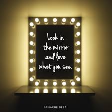 Look In The Mirror And Accept Who You Are Look In The Mirror And Embrace All That You Are Can You Stop Fighting Against You Look In The Mirror Panache Mirror