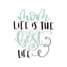 Mom Life Is The Best Life Svg Mom Life Svg Momlife Svg Mom Etsy Clip Art Svg Life