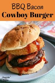 Bbq Bacon Cowboy Burger Recipe Cowboy Burger Recipes Bbq Bacon Cowboy Burger