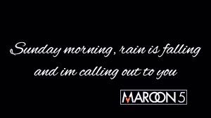 Lyrics to sing along to: Maroon 5 Sunday Morning Lyrics Future Five Vevo Special Youtube