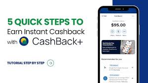5 Steps to Earn Instant Cashback with CashBack+