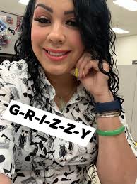 MY NAME IS G-R-I-Z-Z-Y! NOT grizzly. Folks keep calling me Grizzly. No  Letter L in my name. Have a good night everyone! ￼ I just want to know  where the mystery L
