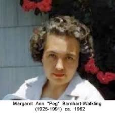 Margaret Ann “Peg” Barnhart Walkling (1925-1991)