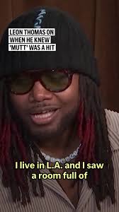 Leon Thomas: El Éxito de 'MUTT' en Los Ángeles