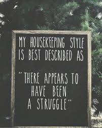 List of top 15 famous quotes and sayings about funny cleaning to read and share with friends on your facebook, twitter, blogs. Pin By Jayde On Comedy Is Simply A Funny Way Of Being Serious Funny Quotes Words Quotes