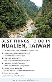the best things to do in hualien including taroko gorge taroko gorge beautiful places to visit things to do