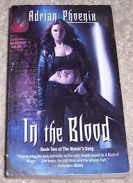 In the Blood: Book Two of the Maker's Song Adrian Phoenix pb