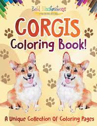 Welsh corgi with bow tie, wreath frame. Corgis Coloring Book A Unique Collection Of Coloring Pages Illustrations Bold 9781641938426 Amazon Com Books