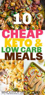 20 Best Cheap Keto Meals Cheap Healthy Meals Keto Meal Plan Keto Meal Prep