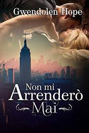 Dj fastcut feat poche spanne mask. Non Mi Arrendero Mai Ebook Hope Gwendolen Ediciones A L Amazon It Kindle Store