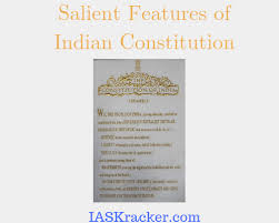 top 8 salient features of indian constitution ias kracker