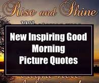 Inspirational & motivational quotes are wonderful words that encourage everyone with positive, hope and enthusiasm. Inspirational Good Morning Quotes Pictures Photos Images And Pics For Facebook Tumblr Pinterest And Twitter