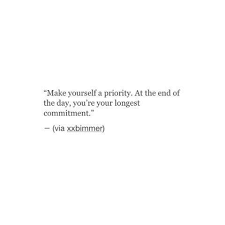 We're just wired that way. Make Yourself A Priority Words Quotes Selfish Quotes Inspirational Quotes