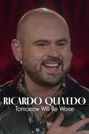 How to watch and stream Ricardo Quevedo: Tomorrow Will Be Worse