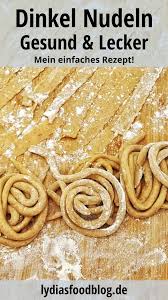 Grundrezept Fur Dinkel Pasta Teig Lydiasfoodblog Rezept Nudelteig Rezept Nudeln Selber Machen Garnelen Rezepte Gesund