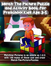 Match The Picture Puzzle And Activity Book For Preschool Kids Age 3 5 Matching Pictures Is As Simple As 1 2 3 With 100 Pages Of These Cool And Crazy Browse author series lists, sequels, pseudonyms, synopses, book covers, ratings and awards. bookshop