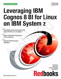 Leveraging IBM Cognos 8 BI for Linux