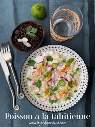 Poisson A La Tahitienne Le Jardin Acidule Poisson A La Tahitienne Salade De Poisson Recette Poisson