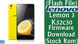 Flash File Lenovo Lemon 3 K32c30 Firmware Download Stock Rom Firmware Lenovo Rom