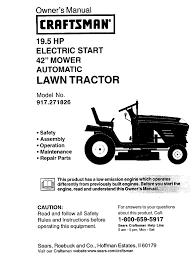 You can fix the mower in mere hours, allowing for the mower to be ready to mow the lawn at anytime instead of waiting a week or more for it to come back from the repair center. Craftsman 917 271826 Owner S Manual Pdf Download Manualslib