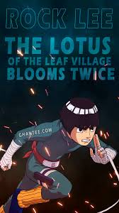 Looking for the best rock lee quotes from the naruto anime series? Anime Wallpaper Phone Rock Lee Lotus Quote Wallpaper Ghantee