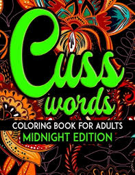 Free printable swear word coloring pages for adults and teens. Cuss Words Coloring Book For Adults Midnight Edition A Swear Words Dark Coloring Pages For Stress Free Mindfulness Relaxation Swearing With Mandala P Paperback The Collective Oakland