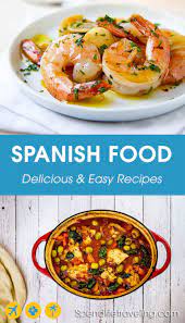 Spanish Food Recipes That Are Easy To Make At Home Easy Spanish Recipes Recipes Everyday Food