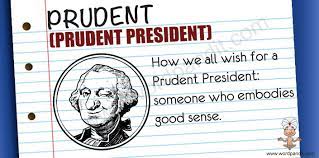 Sagacious in adapting means to ends; Meaning Of Prudent