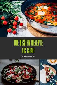 Die Besten Rezepte Aus Israel Israelische Rezepte Orientalische Rezepte Rezepte