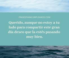 Frases De Cumpleanos Para Esposo Que Esta Lejos Frasescumple