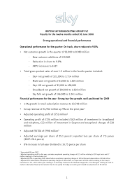 1 BRITISH SKY BROADCASTING GROUP PLC Results for the twelve months ended 30  June 2008 Strong operational and financial performan