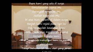 Berilah kami rejeki pada hari ini ampunilah dosa kami seperti kamipun mengampuni yang bersalah kepada kami. Bapa Kami Indonesian Version Of The Lord S Prayer 1 Youtube