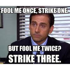 Michael Scott: Fool Me Twice? Strike Three. (meme)" Sticker for Sale by  Lezzo1