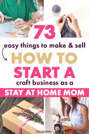 But if you're looking for something that will let you exercise your creativity and work from home with supplies that are easily attainable, then a handmade business might be for you. 87 Crafts You Can Make And Sell As A Stay At Home Mom Twins Mommy
