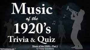 Many were content with the life they lived and items they had, while others were attempting to construct boats to. Music Of The 1920 S Trivia Quiz 1 Youtube