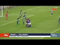 La equidad vs millonarios (link 001). La Equidad Vs Millonarios 1 1 Liga Femenina 2019 Fecha 6 Youtube