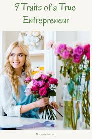 9 Traits Of A True Entrepreneur Entrepreneur New Business Ideas Factors Of Production